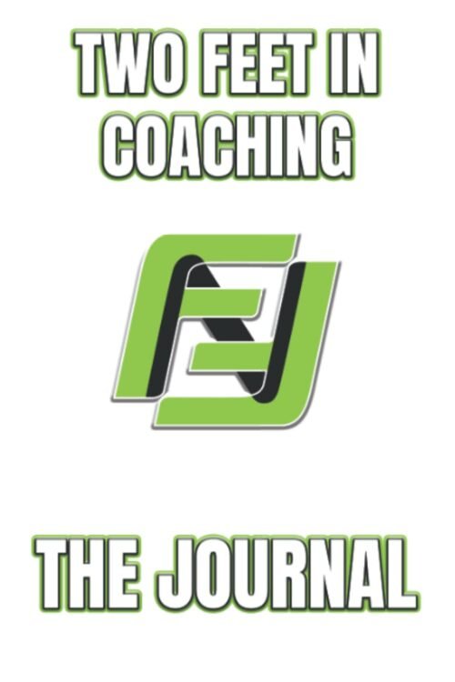 Two Feet In Coaching: The Journal by Heather Macy