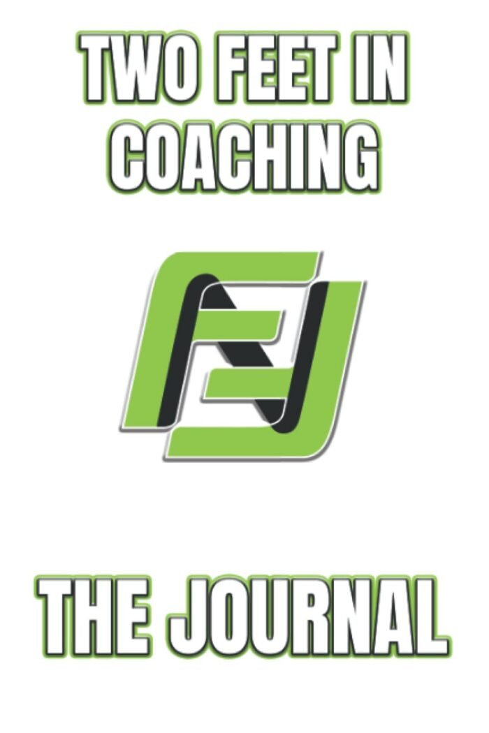 Two Feet In Coaching: The Journal by Heather Macy